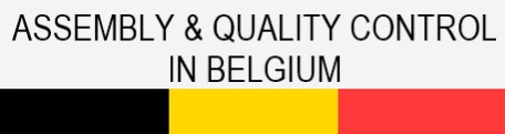 Assembly and quality controle in Belgium